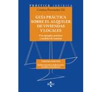 Guía práctica sobre el alquiler de viviendas y locales: Con ejemplos prácticos y modelos de contrato. Incluye material complementario (Derecho - Práctica Jurídica)