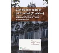 Guía práctica sobre el juicio verbal (2ª ed.) Adaptada a la Ley 42/2015, de 5 de (FONDO)