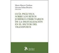 Guía práctica sobre los retos jurídico-tributarios de la digitalización en el sector del transporte