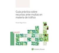 Guía Práctica Sobre Recursos Ante Multas En Materia De Tráfico
