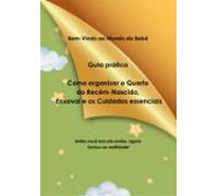 Guia Prático Como Organizar O Quarto Do Recém-nascido Enxoval E Os Cui