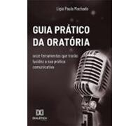 Guia Prático Da Oratória (ebook)