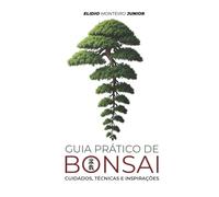 Guia Prático de Bonsai: Cuidados, Técnicas e Inspirações