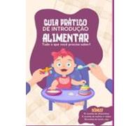 Guia Prático De Introdução Alimentar (ebook)