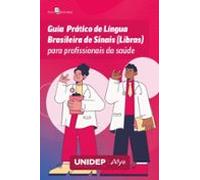 Guia Prático De Língua Brasileira De Sinais (libras) Para Profissionai