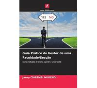 Guia Prático do Gestor de uma Faculdade/Secção: numa instituição de ensino superior e universitário