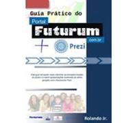 Guia Prático Do Portal Futurum + Prezi (ebook)
