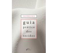 Guia Prático Dos Tecidos (ebook)