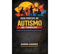 Guia Prático para o Autismo no Local de Trabalho