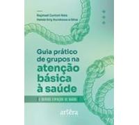 Guia Prático Para O Desenvolvimento De Grupos Na Atenção Básica E Outr