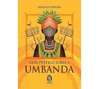 Guia Prático sobre a Umbanda