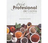 Guía Profesional de Cocina: El libro del maestro