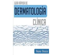 Guía Rápida de Dermatología Clínica