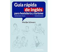 Guía rápida de inglés para hostelería y turismo (Aprendizaje de idiomas para negocios, actividades)
