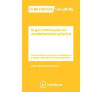 Guía Rápida IA generativa para la Administración pública: Guía Rápida Francis Lefebvre