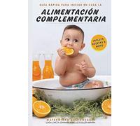 Guía rápida para iniciar en casa la Alimentación Complementaria