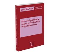 Guía Rápida-plan De Igualdad Y Registro Retributivo: Respuestas Clave
