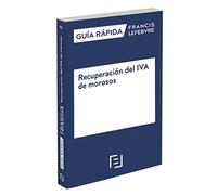Guía Rápida Recuperación del IVA de morosos (SIN COLECCION)