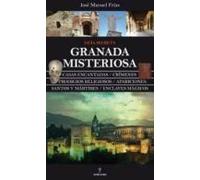 Guia Secreta Granada Misteriosa: Casas Encantadas Crimenes Prod Igios