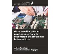 Guía sencilla para el mantenimiento y la resolución de problemas informáticos