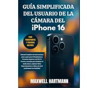 Guía Simplificada del Usuario de la Cámara del iPhone 16
