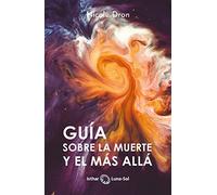 Guia Sobre La Muerte Y El Mas Alla