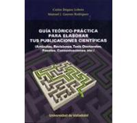Guia Teorico-practica Para Elaborar Tus Publicaciones Cientificas