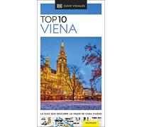 Guía Top 10 Viena (Guías Visuales TOP 10): La guía que descubre lo mejor de cada ciudad (Guías de viaje)