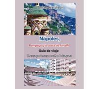 Guía turística de Nápoles, Pompeya y la Costa Amalfitana: Un viaje por las joyas ocultas de Campania (World tour with Hardison)