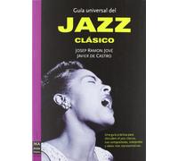 GUIA UNIVERSAL DEL JAZZ CLASICO (MUSICA)