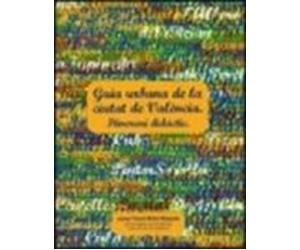 Guia Urbana De La Ciutat De Valencia: Itinerari Didactic