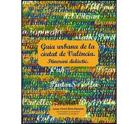 Guia urbana de la ciutat de València: Itinerari didàctic (Fora de Col·lecció)