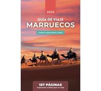 GUÍA VIAJE MARRUECOS (en 157 PÁGINAS): Inspiración e ideas para tu viaje (GUÍAS DE VIAJE)