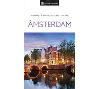 GUÍA VISUAL AMSTERDAM: Inspírate, planifica, descubre, explora (Guías de viaje)