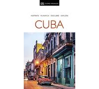 GUÍA VISUAL CUBA: Inspírate, planifica, descubre, explora (Guías de viaje)