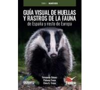 Guía visual de huellas y rastros de la fauna de España y resto de Europa