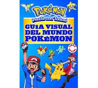 Guía visual del mundo Pokémon (Libro oficial) (Guía Pokémon): ¡Hazte con todos!