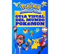 Guía visual del mundo Pokémon | Varios Autores