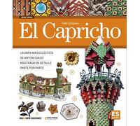 El Capricho - Gaudí | Libro de tapa blanda con fotografías e ilustraciones 3d | Arquitectura, historia y arte | Lenguaje Español | ISBN 9788496783751