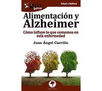 Guiaburros Alimentacion Y Alzheimer: Como Influye Lo Que Comemos En Es