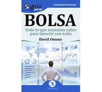 Guiaburros Bolsa: Todo Lo Que Necesitas Saber Para Invertir Con Exito