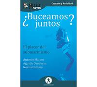 GuíaBurros ¿Buceamos juntos?: El placer del submarinismo: 100