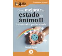 Guíaburros: Cómo Mejorar Tu Estado De Ánimo Ii (ebook)