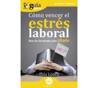 Guiaburros: Como Vencer El Estres Laboral
