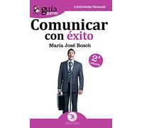 Guíaburros Comunicar con éxito: Técnicas y estrategias para aprende a hablar en público: 25
