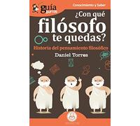 GuíaBurros ¿Con qué filósofo te quedas?: Historia del pensamiento filosófico: 77