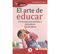 GuíaBurros El arte de educar: Un manual para familias y educadores: 79