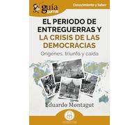 GuíaBurros: El periodo de Entreguerras y la crisis de las democracias: Orígenes, triunfo y caída: 235