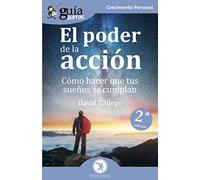 GuíaBurros El poder de la acción: Cómo hacer que tus sueños se cumplan: 92