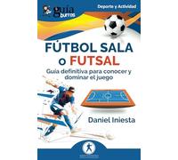 GuíaBurros: Fútbol Sala o Futsal: Guía definitiva para conocer y dominar el juego: 192